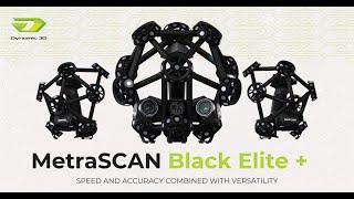 Introducing MetraSCAN Black Elite +