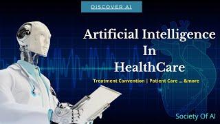 Artificial Intelligence in Healthcare | Discover AI | Society of AI