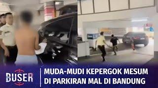 Kepergok Mesum di Parkiran Mal di Bandung, Muda-mudi Ini Langsung Tancap Gas! Akhirnya... | Buser