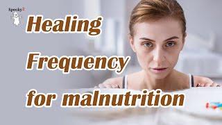 Healing Frequency for Malnutrition - Spooky2 Rife Frequencies