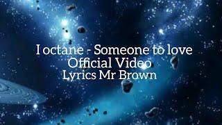 I octane - Someone to love (Official Video Lyrics) Between the line riddim music 2023