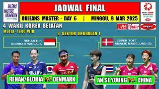 Jadwal Final Orleans Master 2025 Hari Ini ~ REHAN/GLORIA vs DENMARK ~ AN SE YOUNG vs CHEN YU FEI