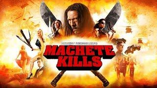 Machete Kills 2013 Movie | Danny Trejo | Mel Gibson | Octo Cinemax | Film Full Movie Fact & Review