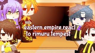 Eastern empire react to rimuru tempest //Original