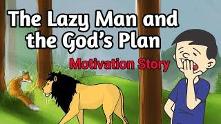 The Lazy Man and the God's Plan | story with Moral