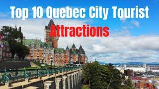 Top 10 Quebec City Tourist Attractions