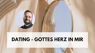 Gottesdienst - "Dating – Gottes Herz in mir" eine Predigt von  Daniel Schnepel