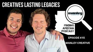 CREATIVE VISION TO LASTING LEGACY: CHARTING PATH WITH FOUNDER #415: MANLEY CREATIVE