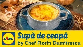 Supa de ceapa • Gateste cu Chef Florin Dumitrescu