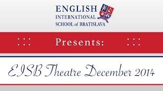 EISB Theatre December 2014