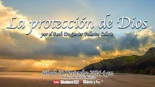 LA PROTECCIÓN DE DIOS por el  Roeh Dr. Javier Palacios Celorio EN VIVO