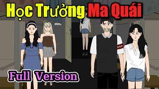 [Kinh dị quy tắc](Full Version) Học Trưởng Ma Quái || Chị Dưa Cải