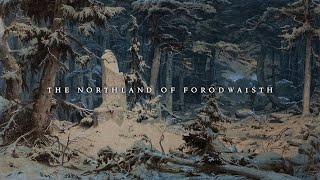 The Northland of Forodwaisth