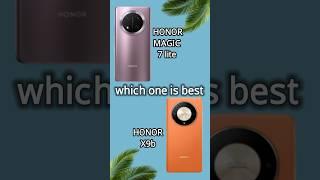 Honour Magic7 lite VS Honour x9b which one is best 