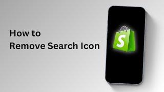 How To Remove The Search Icon On Shopify - Step by Step Method 2024