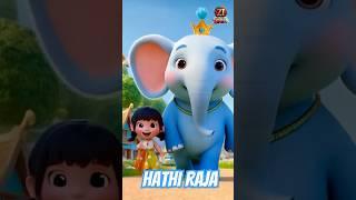 Hathi Raja Adventure | हाथी राजा कहाँ चले | Hindi Rhymes #shorts #hathiraja