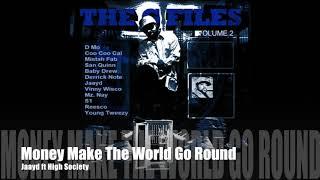 Jaayd ft High Society - Money Make The World Go Round