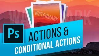 How to Use Photoshop Actions and New Conditional Actions