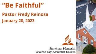 "Be Faithful" – Pastor Fredy Reinosa