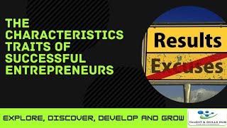 The Characteristics Traits of Successful Entrepreneurs | Talent and Skills HuB