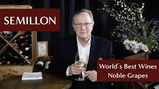 World's Best Wines - Noble Grapes - Semillon