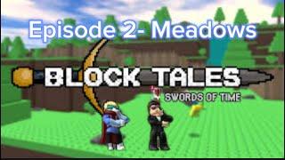 Block Tales Episode 2 - The Meadows - Blue and Red be back?