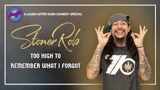 Too High To Remember What I Forgot | Stoner Rob | Laugh After Dark Stand Up Comedy Special