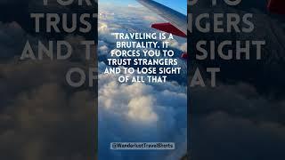 The Truth About Traveling | Travel Quote | #travel #quotes #adventure #inspirational