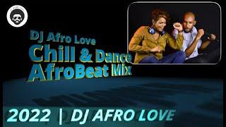 Afrobeat Gospel Mixtape | Chill & Dance | DJ Afro Love (2022)