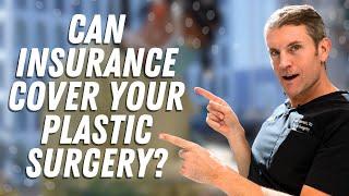 Can Insurance Pay For Your Plastic Surgery? | Barrett