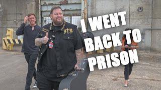 I Went Back To Prison...