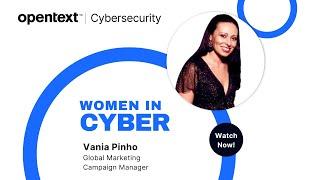 CyberRes Spotlight Series: Women in Cyber featuring Vania Pinho