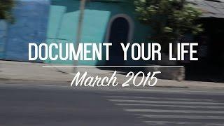 Document Your Life | March 2015