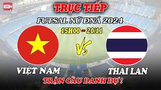 TRỰC TIẾP: ĐTVN vs THÁI LAN | FUTSAL ĐNÁ 2024 | TRẬN CUỐI VÒNG BẢNG 20/11/2024!