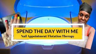 Spend the day with me: My first floatation tank therapy experience/Dipping Powder on Nails & More