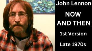 John Lennon -  NOW AND THEN   - RARE - 1st Version