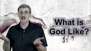 What is God like? Video devo by Dennis Pollock
