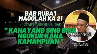 MAQOLAH 21 " KAHAYANG SING BISA NGUKUR KANA KAMAMPUAN " BAB RUBA'I KITAB NASHOIHUL IBAD