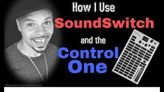 How I Use SoundSwitch and The Control One 7-10-24