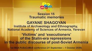 Gayane Shagoyan. ‘Victims’ and ‘executioners’ of the Stalin-era repressions in post-Soviet Armenia