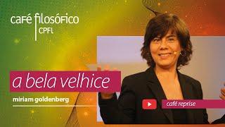 reexibição: a bela velhice, com mirian goldenberg