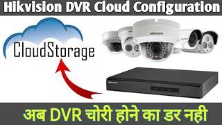 How to upload recordings of Hikvision DVR to cloud | How to configure cloud storage on Hikvision NVR