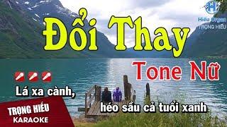 Karaoke Đổi Thay Tone Nữ Nhạc Sống | Trọng Hiếu | Lá Xa Cành Héo Mòn Từ Tuổi Xanh