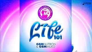 GBM Nutron & GBM Milko - Life101 "2018 Soca" (Trinidad)