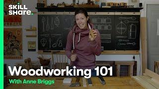 Woodworking 101 with Anne Briggs