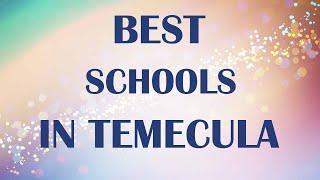 Best Schools around Temecula, United States