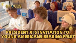 InFocus: President Xi's invitation to young Americans bearing fruit