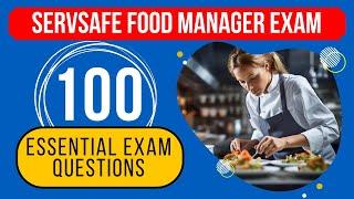 Certified Food Manager Exam Questions &Answers-ServSafe Practice Test (100 Essential Exam Questions)