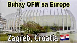 BUHAY ABROAD SA EUROPE | OVERSEAS FILIPINO WORKER IN ZAGREB CROATIA Walking Tour part 1