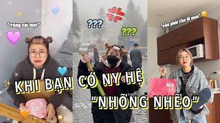 Khi Bạn Có Người Yêu Hệ "Nhõng Nhẽo"  | Tổng Hợp Những Clip 10M View Tiktok | Soanh Diệp Channel